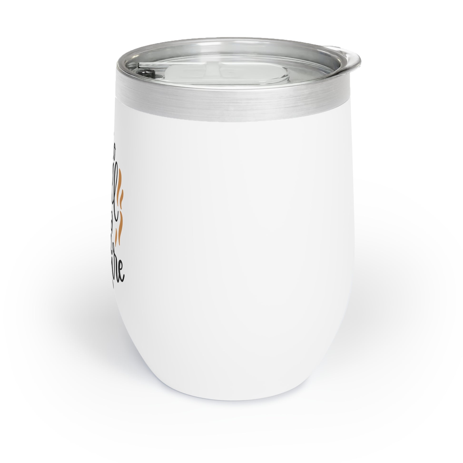 I Just want to Smell Like a Campfire 12oz Wine Tumbler