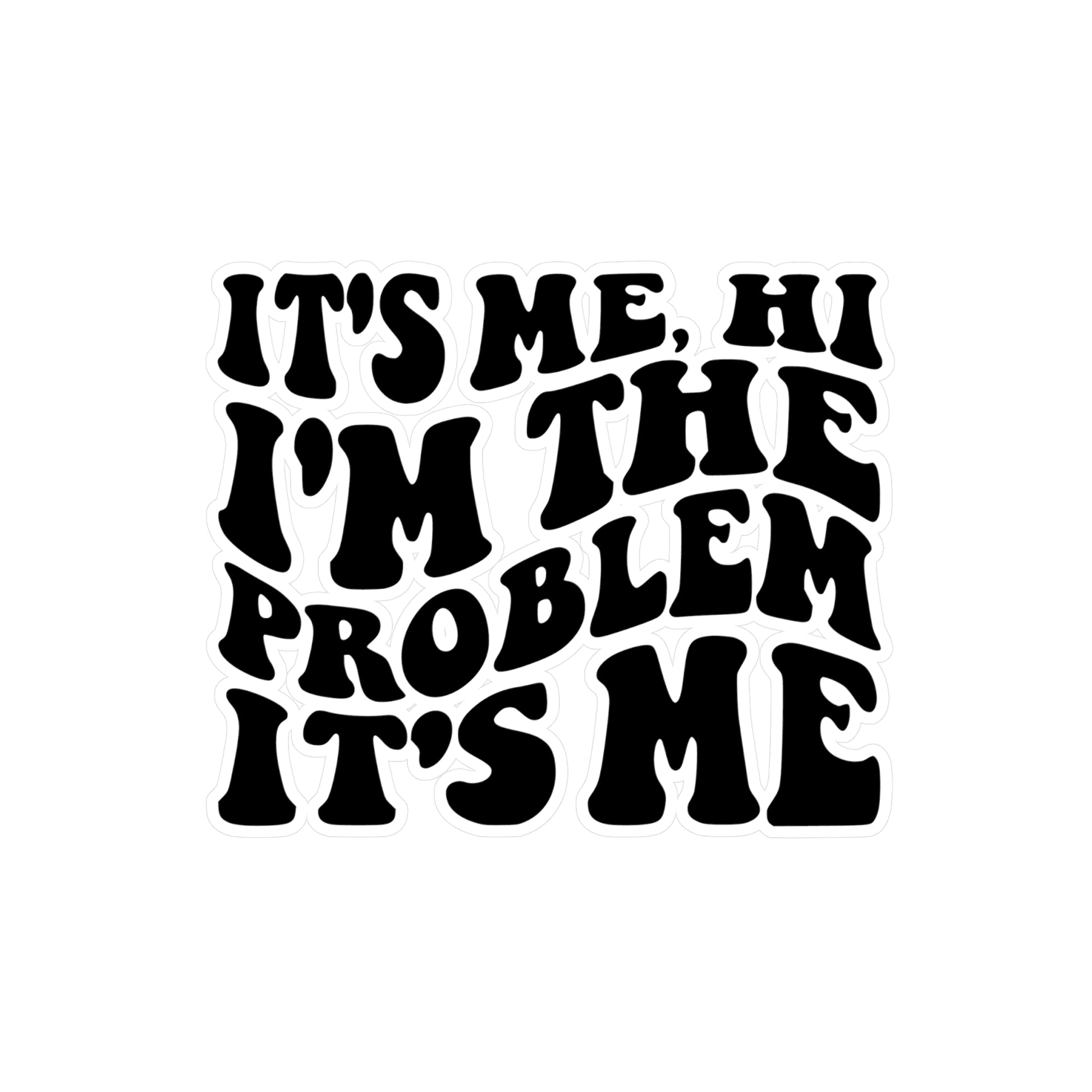 Problem" Vinyl Sticker