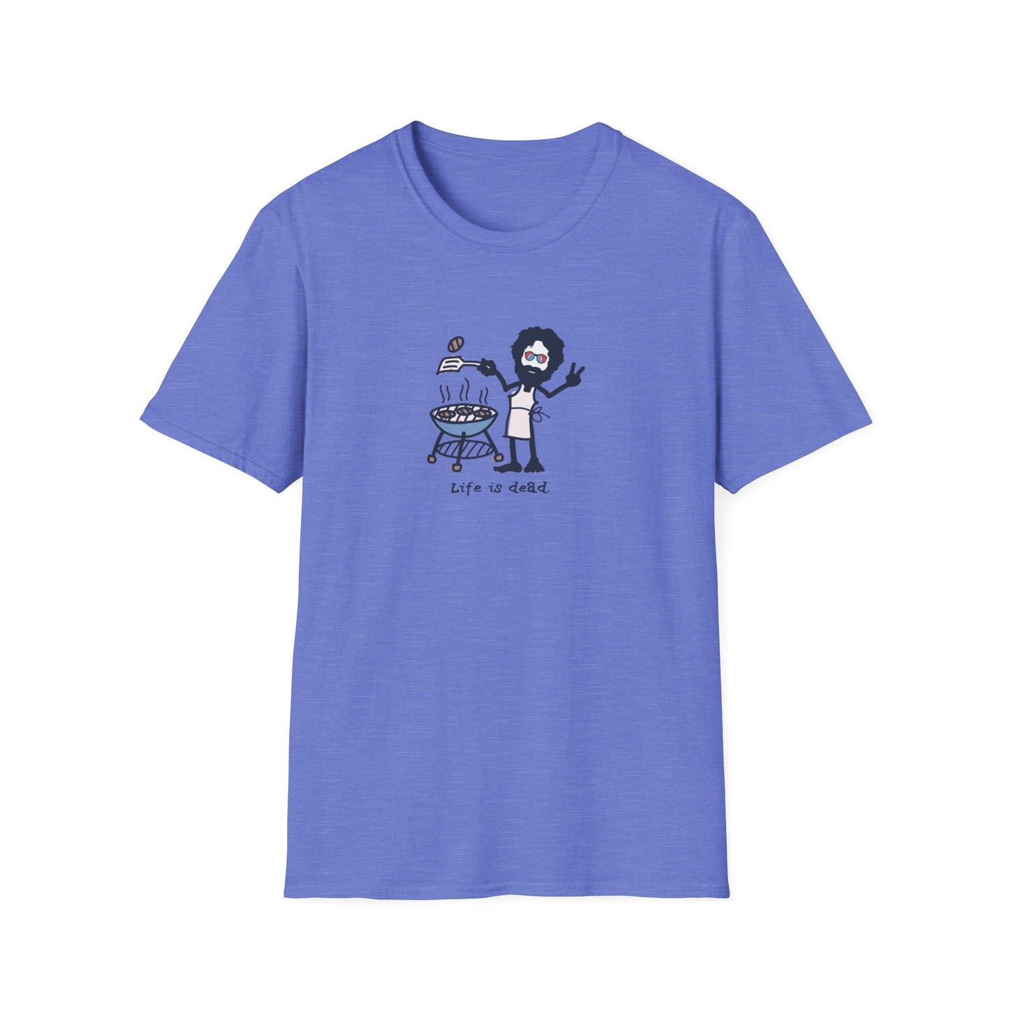 Life is dead. Grilling Jerry T-Shirt