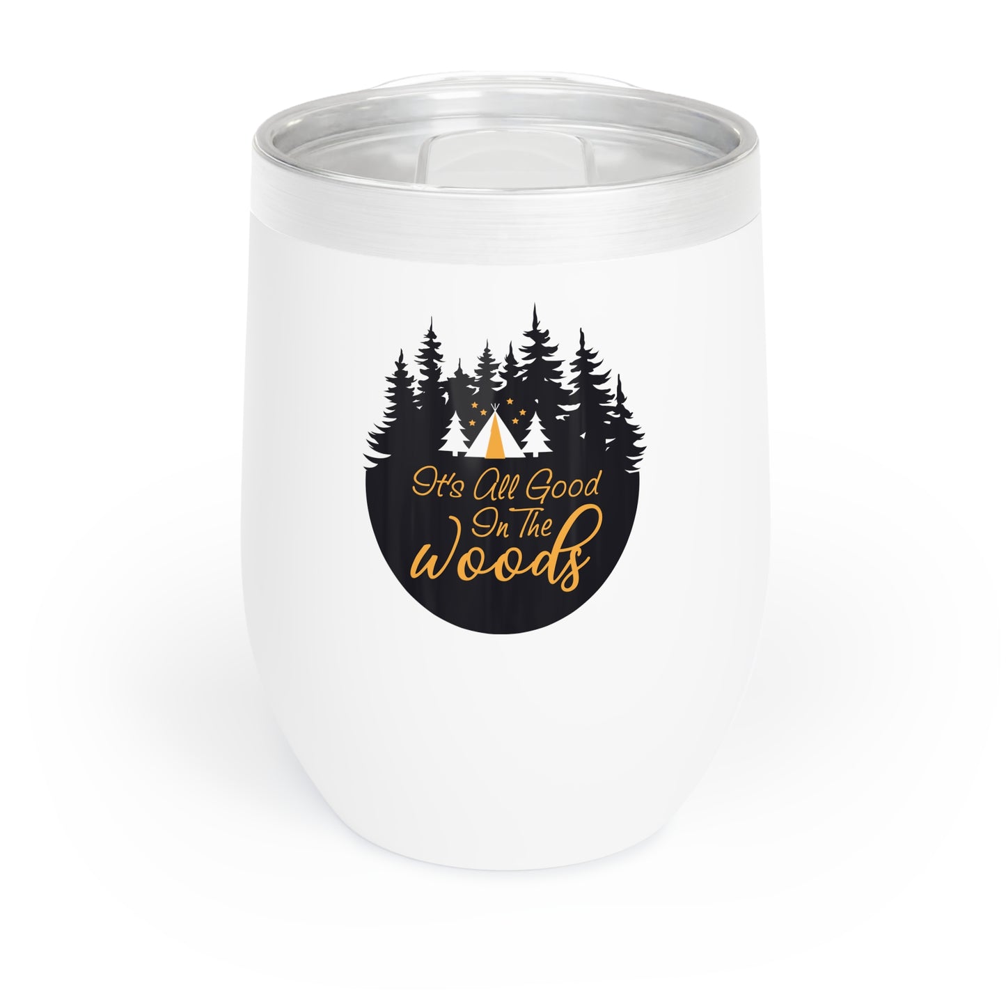 It's All Good In The Woods 12oz Wine Tumbler