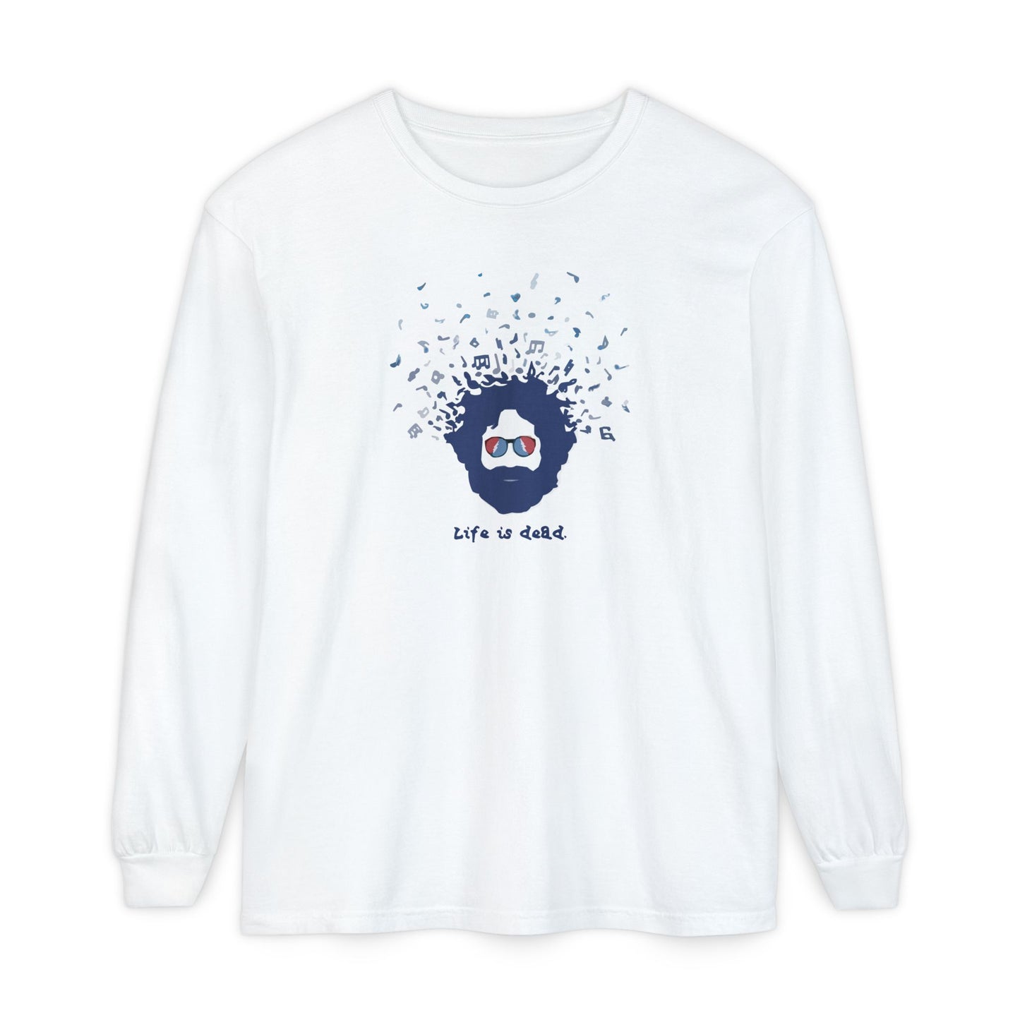 Jerry's Bursting with Music Life is Dead Long Sleeve T-Shirt