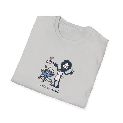 Life is dead. Grilling Jerry T-Shirt
