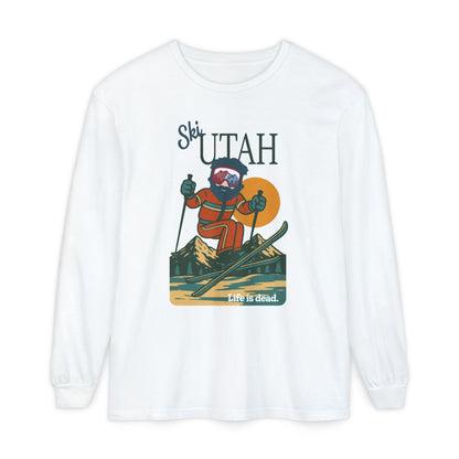 Ski Utah - Life is dead. Mountain Collection Garment-Dyed Long Sleeve T-Shirt