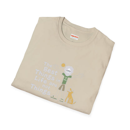 Life is dead. The Best Things In Life T-Shirt