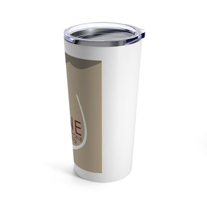 Wine Makes Everyone Look Better 20oz Wine Tumbler