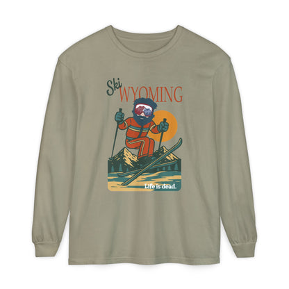 Ski Wyoming - Life is dead. Mountain Collection Garment-Dyed Long Sleeve T-Shirt