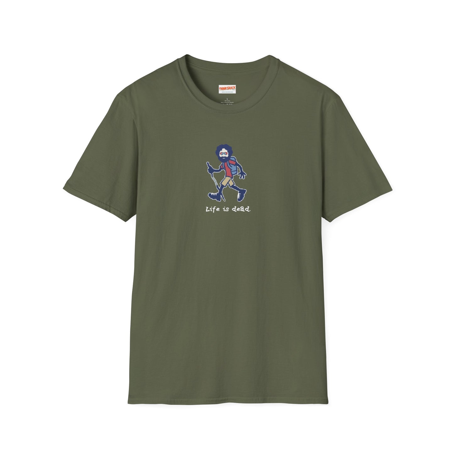 Life is dead. Hiker Jerry T-Shirt