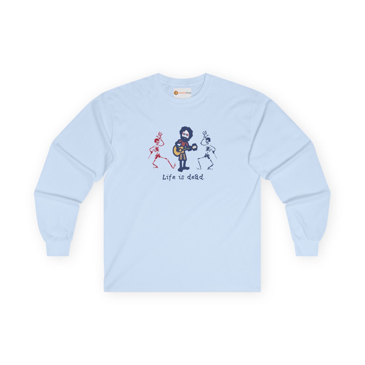 Life is dead. Jerry and His Friends Grateful Dead Long Sleeve Tee