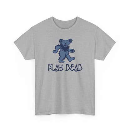 Play Dead Dancing Bear - Life is dead. Grateful Dead T-Shirt