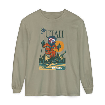 Ski Utah - Life is dead. Mountain Collection Garment-Dyed Long Sleeve T-Shirt