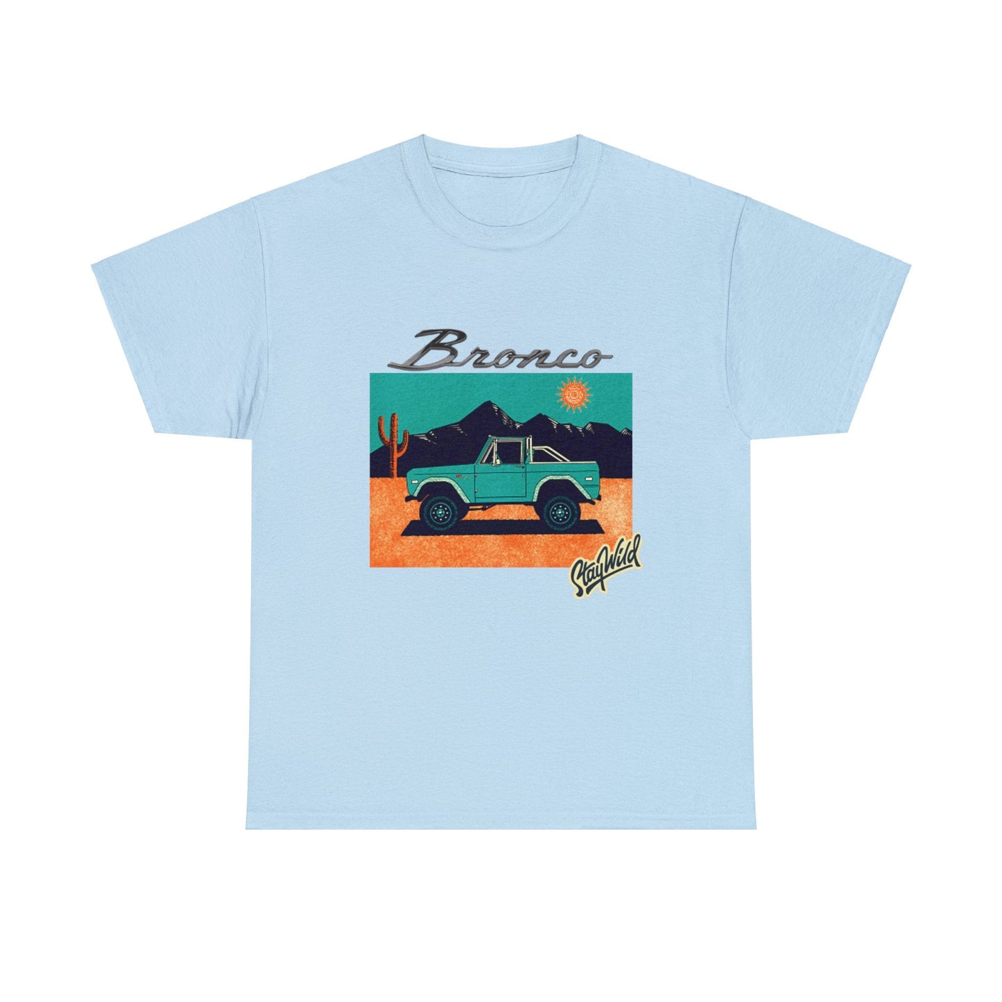 Ford Bronco 'Stay Wild' Art TShirt - Ethical, Sustainable, and Cool!  A great gift for Ford Bronco fans!