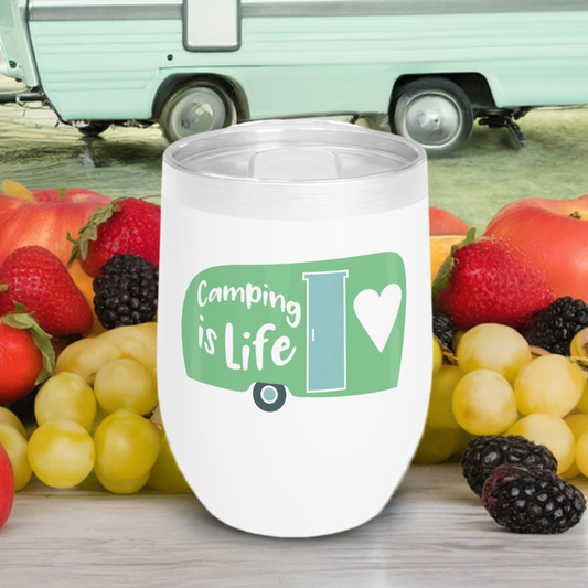 12oz Wine Tumbler - Camping is Life - Vacuum-Insulated Hot/Cold - Camping/RV Life