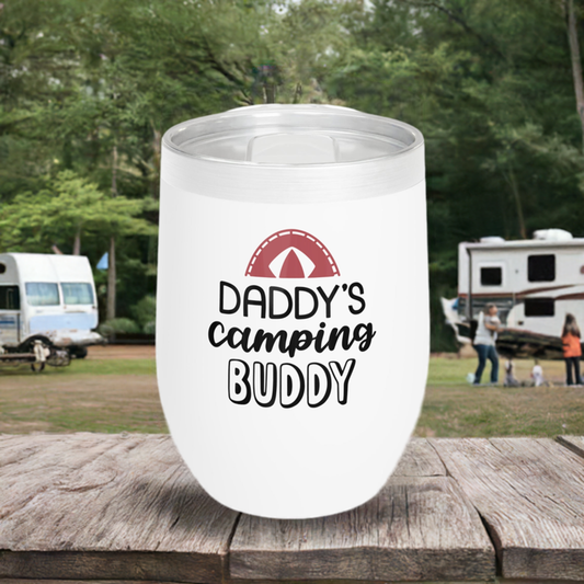 12oz Wine Tumbler - Daddy's Camping Buddy - Vacuum-Insulated Hot/Cold - Camping/RV Life