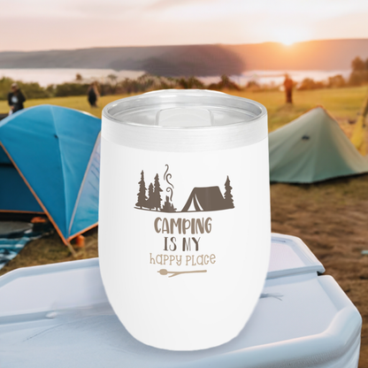 12oz Wine Tumbler - Camping Is My Happy Place - Vacuum-Insulated Hot/Cold - Camping/RV Life