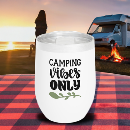 12oz Wine Tumbler - Camping Vibes Only - Vacuum-Insulated Hot/Cold - Camping/RV Life