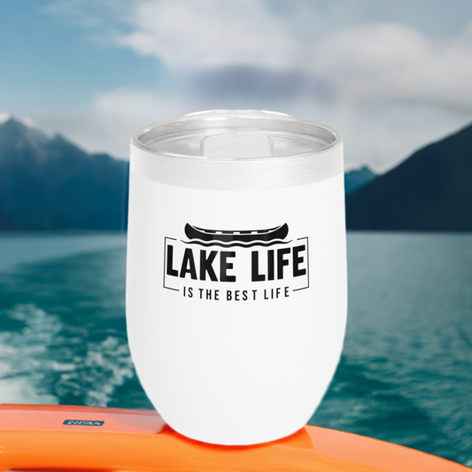 12oz Wine Tumbler - Lake Life is The Best Life - Vacuum-Insulated Hot/Cold